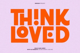 Think Loved Font for Memorable Design Projects